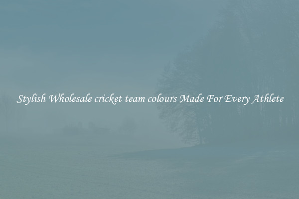 Stylish Wholesale cricket team colours Made For Every Athlete