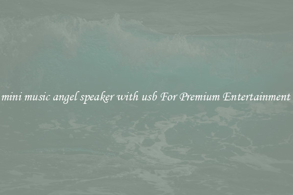 mini music angel speaker with usb For Premium Entertainment 