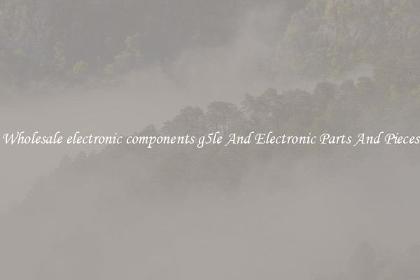 Wholesale electronic components g5le And Electronic Parts And Pieces