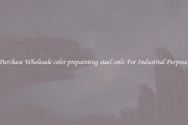 Purchase Wholesale color prepainting steel coils For Industrial Purposes