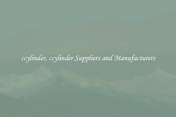 ccylinder, ccylinder Suppliers and Manufacturers