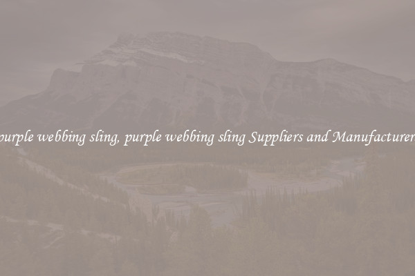 purple webbing sling, purple webbing sling Suppliers and Manufacturers