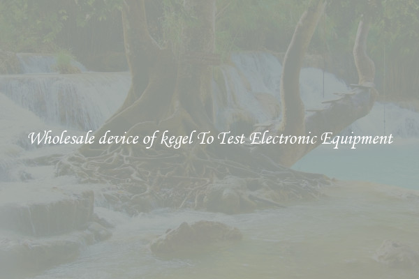 Wholesale device of kegel To Test Electronic Equipment