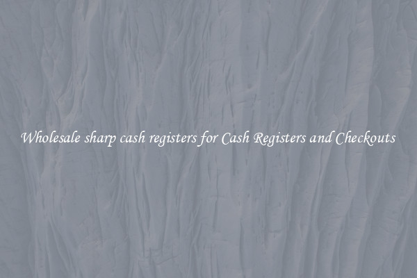 Wholesale sharp cash registers for Cash Registers and Checkouts 