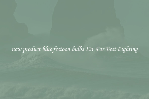 new product blue festoon bulbs 12v For Best Lighting