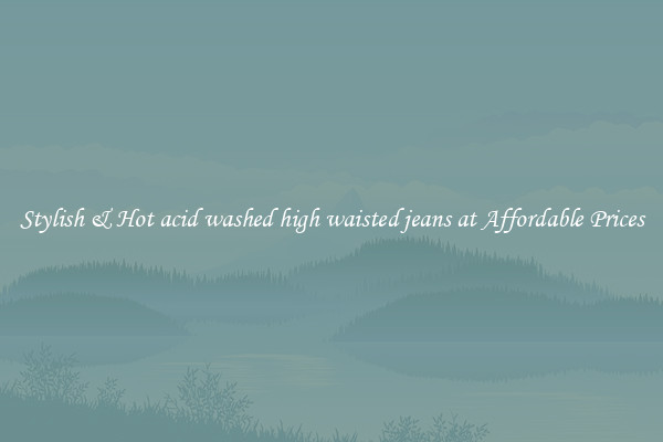 Stylish & Hot acid washed high waisted jeans at Affordable Prices