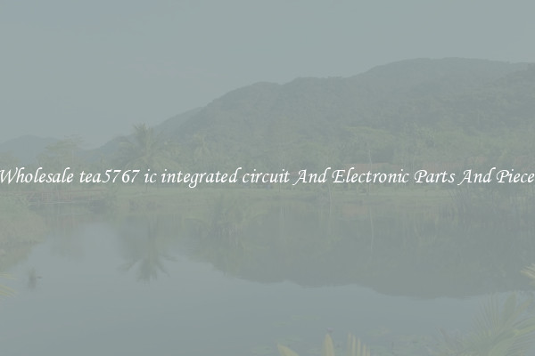 Wholesale tea5767 ic integrated circuit And Electronic Parts And Pieces