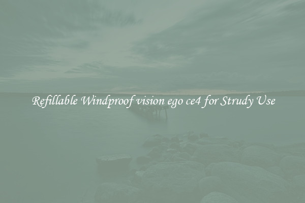 Refillable Windproof vision ego ce4 for Strudy Use