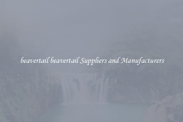 beavertail beavertail Suppliers and Manufacturers