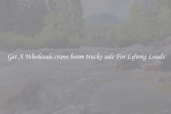 Get A Wholesale crane boom trucks sale For Lifting Loads