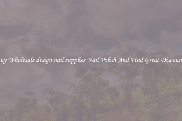 Buy Wholesale design nail supplies Nail Polish And Find Great Discounts